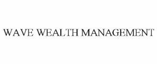 WAVE WEALTH MANAGEMENT