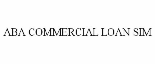 ABA COMMERCIAL LOAN SIM