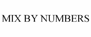 MIX BY NUMBERS