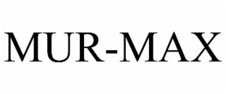 MUR-MAX