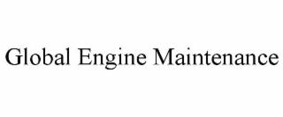 GLOBAL ENGINE MAINTENANCE