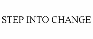 STEP INTO CHANGE