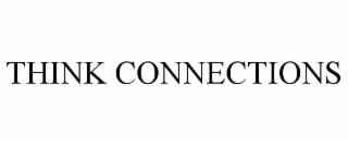 THINK CONNECTIONS