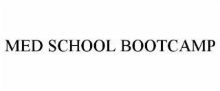 MED SCHOOL BOOTCAMP