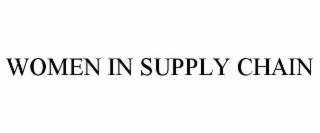 WOMEN IN SUPPLY CHAIN