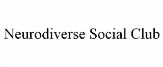 NEURODIVERSE SOCIAL CLUB