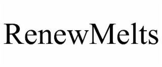 RENEWMELTS