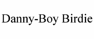 DANNY-BOY BIRDIE