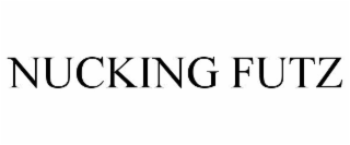 NUCKING FUTZ