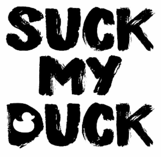 SUCK MY DUCK
