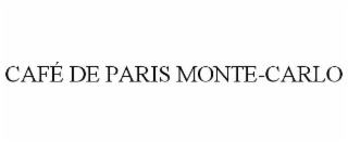 CAFÉ DE PARIS MONTE-CARLO