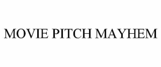 MOVIE PITCH MAYHEM