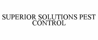 SUPERIOR SOLUTIONS PEST CONTROL