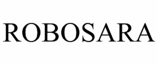 ROBOSARA