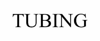 TUBING