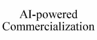 AI-POWERED COMMERCIALIZATION