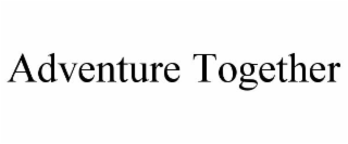 ADVENTURE TOGETHER