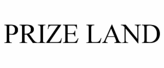 PRIZE LAND
