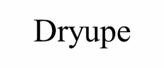 DRYUPE