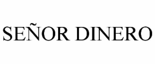 SEÑOR DINERO