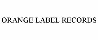 ORANGE LABEL RECORDS