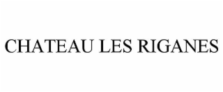 CHATEAU LES RIGANES