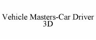 VEHICLE MASTERS-CAR DRIVER 3D
