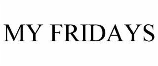 MY FRIDAYS