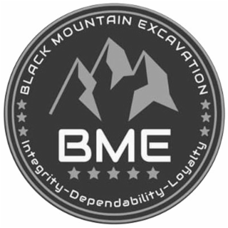 BLACK MOUNTAIN EXCAVATION BME INTEGRITY-DEPENDABILITY-LOYALTY