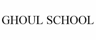 GHOUL SCHOOL