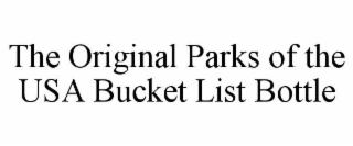 THE ORIGINAL PARKS OF THE USA BUCKET LIST BOTTLE