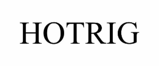 HOTRIG