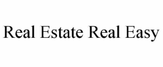 REAL ESTATE REAL EASY