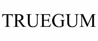TRUEGUM