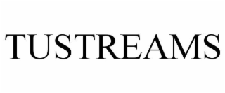 TUSTREAMS
