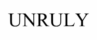 UNRULY
