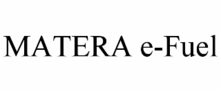 MATERA E-FUEL