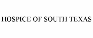 HOSPICE OF SOUTH TEXAS