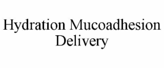 HYDRATION MUCOADHESION DELIVERY