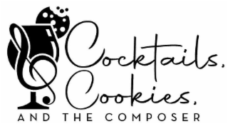 COCKTAILS, COOKIES, AND THE COMPOSER
