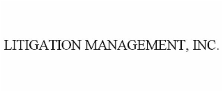 LITIGATION MANAGEMENT, INC.