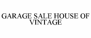 GARAGE SALE HOUSE OF VINTAGE