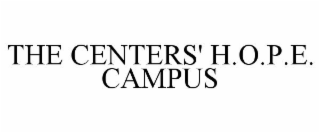 THE CENTERS' H.O.P.E. CAMPUS