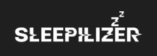 SLEEPILIZZZER