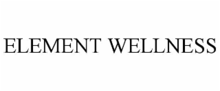 ELEMENT WELLNESS