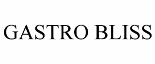 GASTRO BLISS
