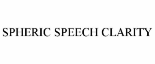 SPHERIC SPEECH CLARITY
