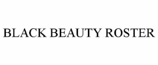 BLACK BEAUTY ROSTER