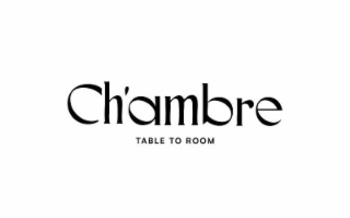 CH'AMBRE TABLE TO ROOM