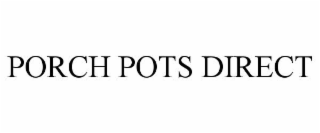 PORCH POTS DIRECT